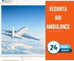 Vedanta Air Ambulance in Kolkata with Dedicated Medical Crew