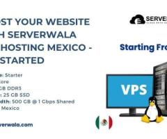 Boost Your Website With Serverwala VPS Hosting Mexico - Get Started