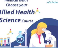 Need to join medical field? Choose your Allied Health Science Course.