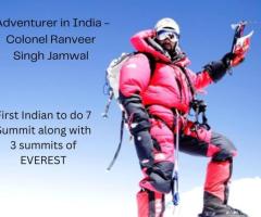 “Colonel Ranveer Jamwal: Leading  Adventurer in India”