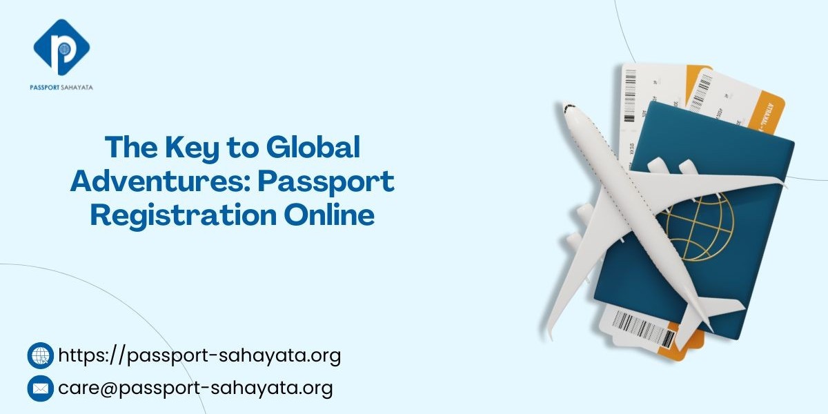 The Key to Global Adventures: Passport Registration Online