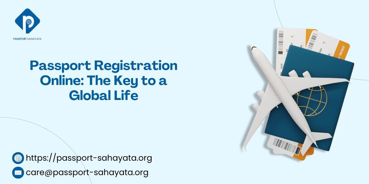 Passport Registration Online: The Key to a Global Life
