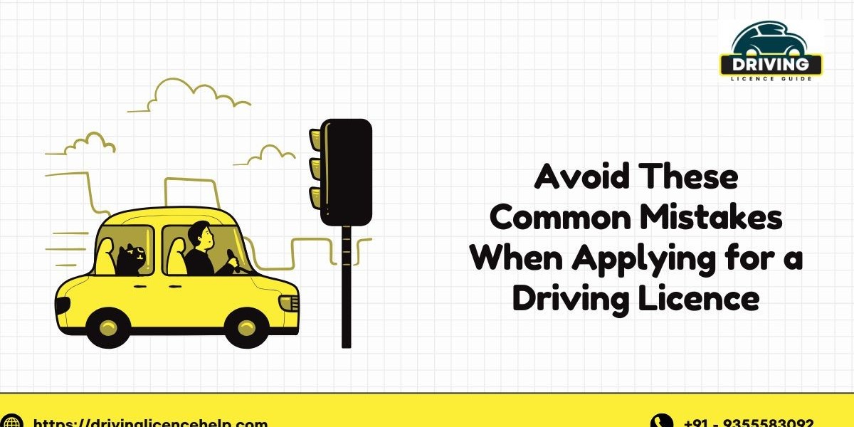 Avoid These Common Mistakes When Applying for a Driving Licence