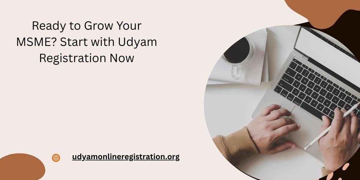 Ready to Grow Your MSME? Start with Udyam Registration Now