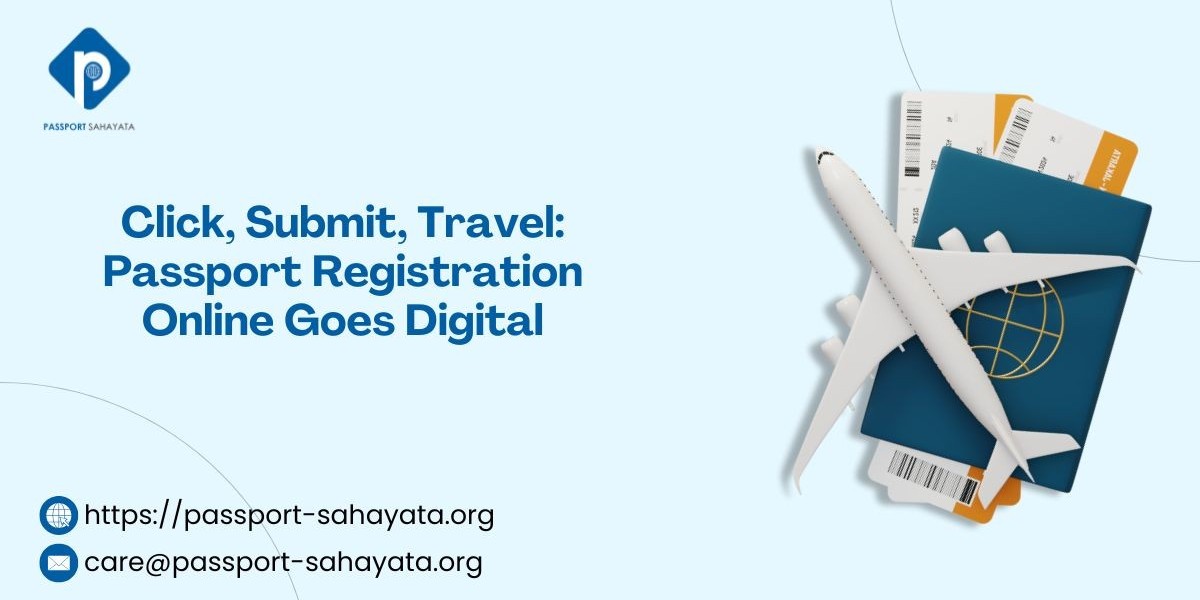 Click, Submit, Travel: Passport Registration Online Goes Digital