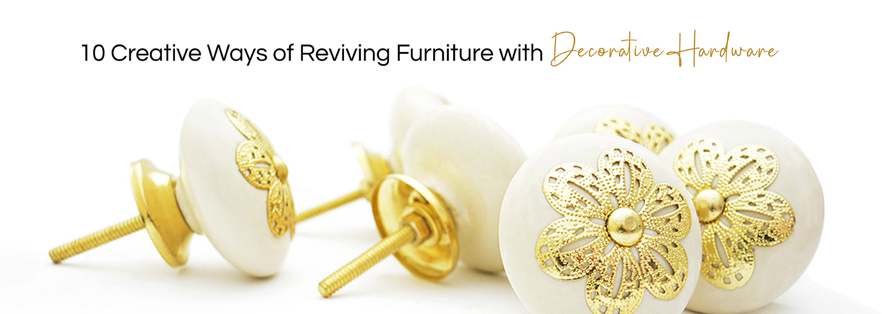 10 Creative Ways of Reviving Furniture with Decorative Hardware – Casa Decor
