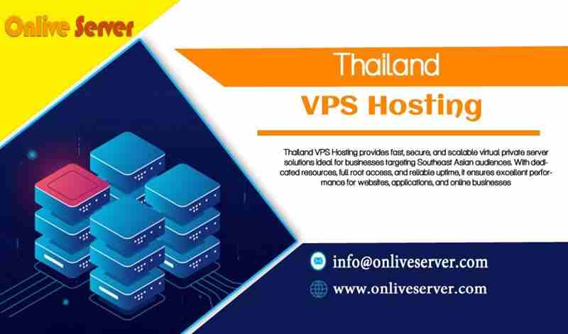 Thailand VPS Hosting: Optimize Your Website with Fast, Secure, and Cost-Effective VPS Solutions