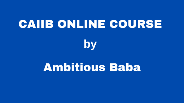 CAIIB Online Course Pass Faster with Experts | Ambitiousbaba