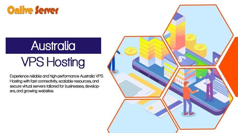 Scalable and Cost-Effective Australia VPS Hosting for Growing...
