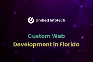 Tech-driven Web Development in Florida | Unified Infotech