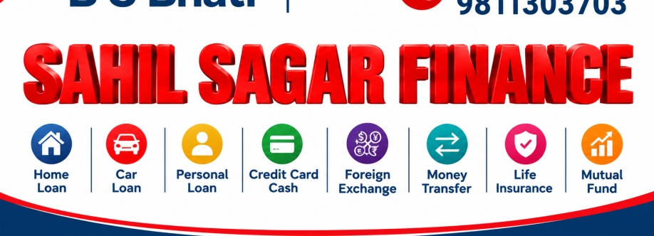 Sahil Sagar Finance Dial 9811329811 Home Loan Car Loan Business Loan Cover Image